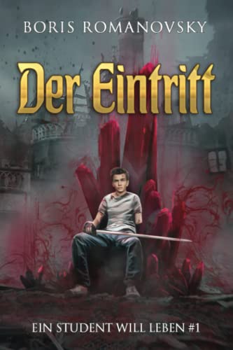 Der Eintritt (Ein Student will leben Band 1): LitRPG-Serie