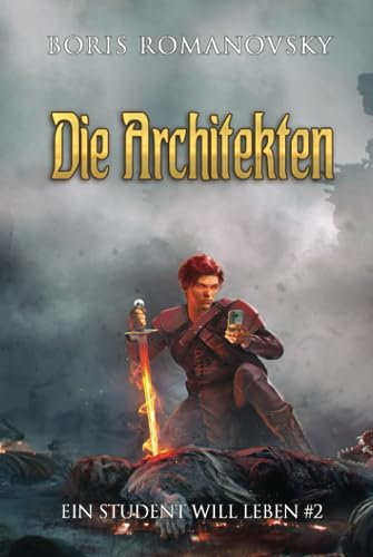 Die Architekten (Ein Student will leben Band 2): LitRPG-Serie von Magic Dome Books