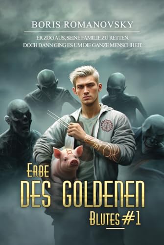 Erbe des goldenen Blutes Buch 1: Eine Portal Progression-Fantasy Serie