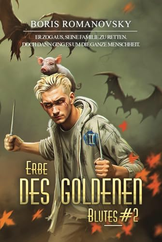 Erbe des goldenen Blutes Buch 2: Eine Portal Progression-Fantasy Serie
