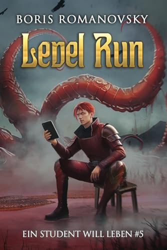 Level Run (Ein Student will leben #5): LitRPG-Serie von Magic Dome Books