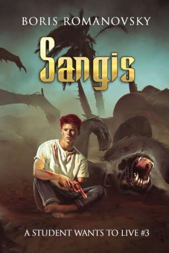 Sangis (A Student Wants to Live Book 3): LitRPG Series von Magic Dome Books