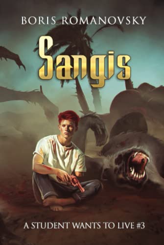 Sangis (A Student Wants to Live Book 3): LitRPG Series
