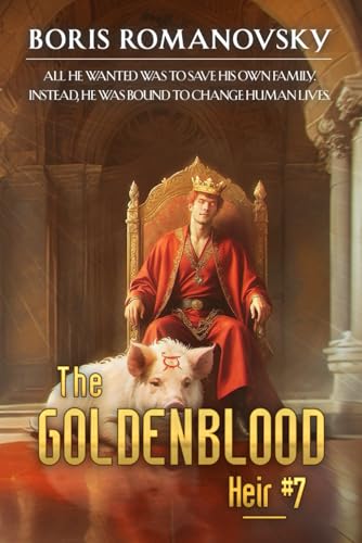 The Goldenblood Heir (Book 7): A Portal Progression Fantasy Series von Magic Dome Books