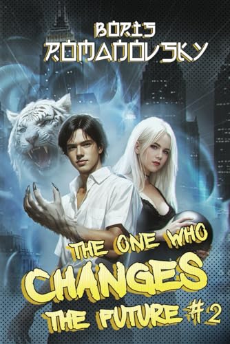 The One Who Changes the Future (Book #2): A Dystopian Portal Progression Fantasy Series von Magic Dome Books