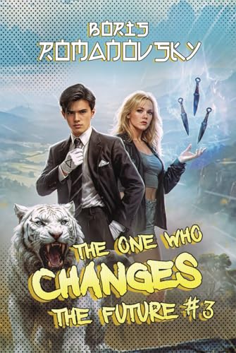 The One Who Changes the Future (Book #3): A Dystopian Portal Progression Fantasy Series von Magic Dome Books