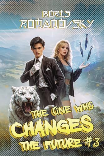 The One Who Changes the Future (Book #3): A Dystopian Portal Progression Fantasy Series von Magic Dome Books
