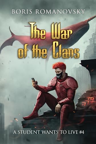 The War of the Clans (A Student Wants to Live Book 4): LitRPG Series von Magic Dome Books