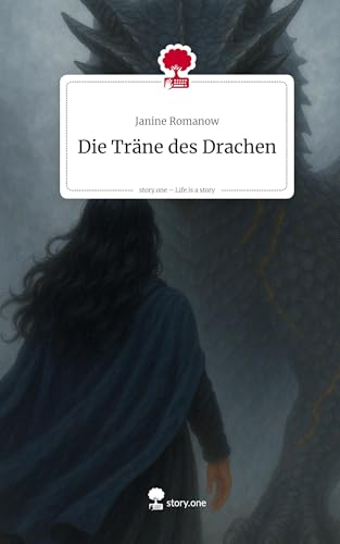 Die Träne des Drachen. Life is a Story - story.one von story.one publishing