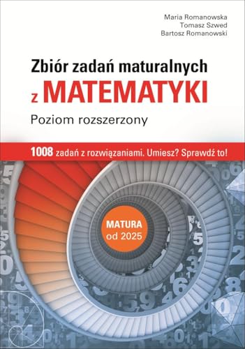 Matematyka Zbiór zadań maturalnych Poziom rozszerzony: Matura od 2025 von Pazdro