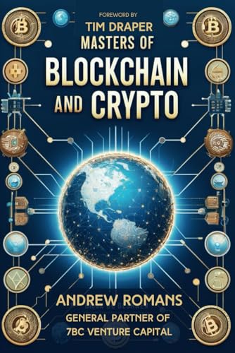 Masters of Blockchain: The rise of blockchain and crypto, the tokenization of the world's assets and what that means for startups, corporations and investors