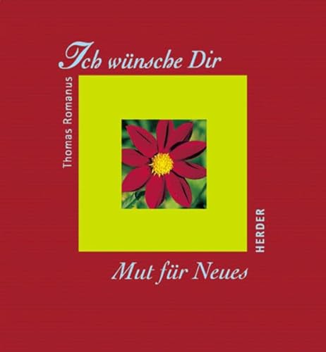 Ich wünsche dir Mut für Neues Ich wünsche dir Mut für Neues von Verlag Herder