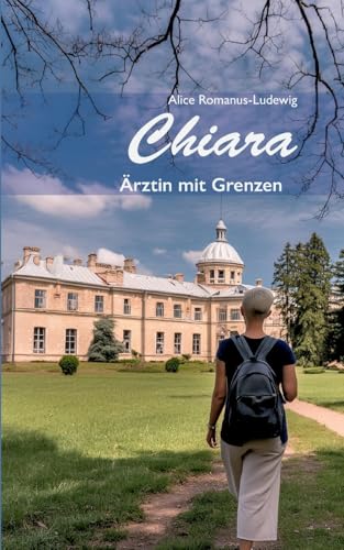 Chiara: Ärztin mit Grenzen