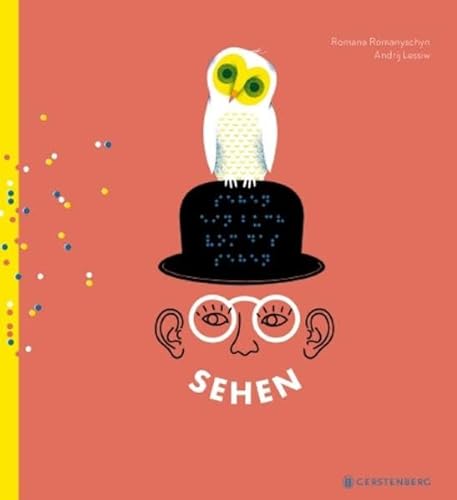 Sehen: Nominiert für den Deutschen Jugendliteraturpreis 2022 von der Kritikerjury in der Sparte Sachbuch von Gerstenberg Verlag