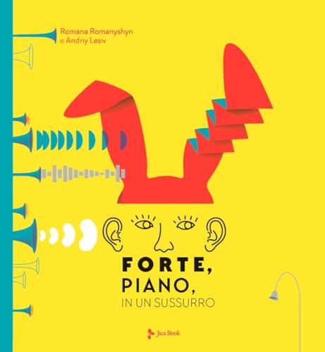 Forte, piano, in un sussurro (Ragazzi) von Jaca Book