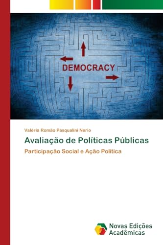 Avaliação de Políticas Públicas: Participação Social e Ação Política