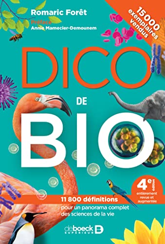 Dico de Bio: 11 800 définitions pour un panorama complet des sciences de la vie von De Boeck Supérieur