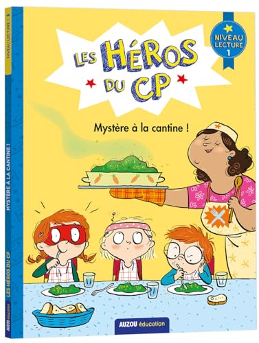LES HÉROS DU CP - NIVEAU 1 - MYSTÈRE À LA CANTINE !: Niveau lecture 1