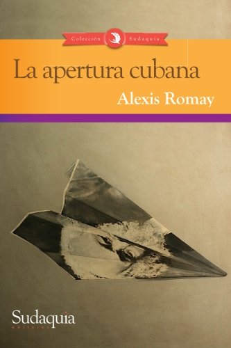 La apertura cubana von Sudaquia Editores