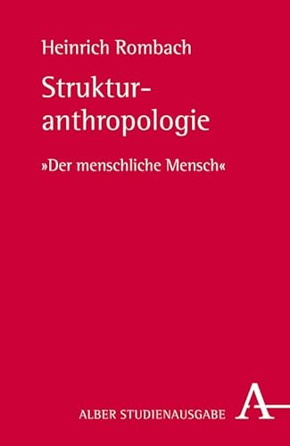 Strukturanthropologie: "Der menschliche Mensch" von Alber