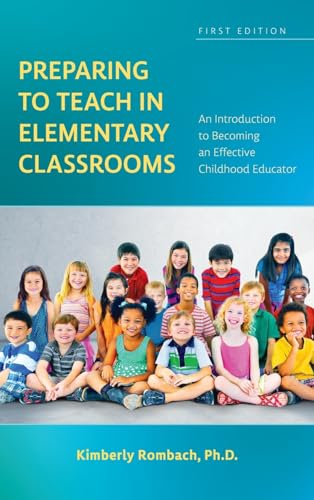 Preparing to Teach in Elementary Classrooms: An Introduction to Becoming an Effective Childhood Educator von Cognella Academic Publishing