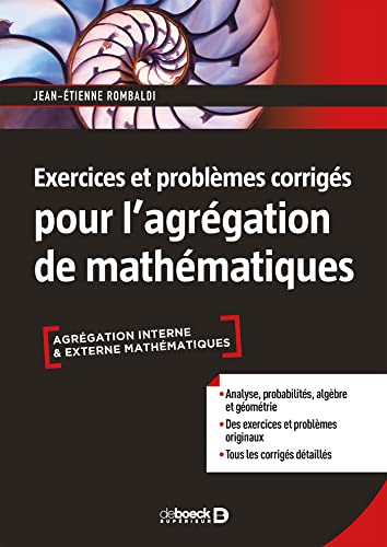 Exercices et problèmes corrigés pour l'agrégation de mathématiques von De Boeck Supérieur