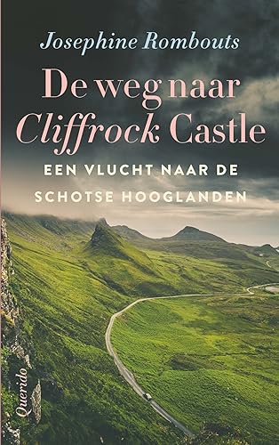 De weg naar Cliffrock Castle: een vlucht naar de Schotse Hooglanden (Cliffrock Castle, 3)