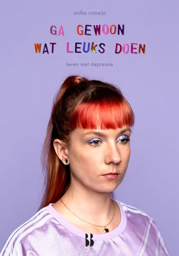 Ga gewoon wat leuks doen: leven met depressie (Hoofdzaken) von Blossom Books BOLD