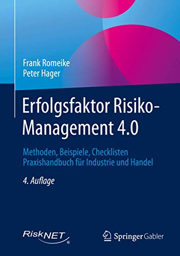 Erfolgsfaktor Risiko-Management 4.0: Methoden, Beispiele, Checklisten Praxishandbuch für Industrie und Handel von Springer