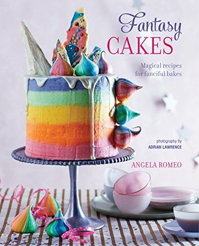 Fantasy Cakes: Magical recipes for fanciful bakes von Ryland Peters & Small