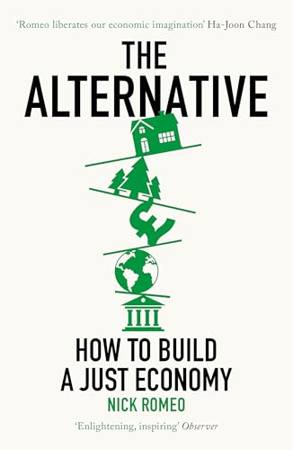 The Alternative: How to Build a Just Economy von Basic Books
