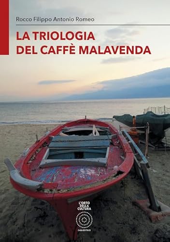 La triologia del caffè Malavenda. Ediz. integrale von L'Orto della Cultura