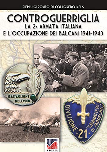 Controguerriglia: La 2a armata italiana e l'occupazione dei Balcani 1941-1943 (Storia)