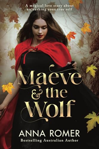 Maeve & the Wolf: A magical love story about unleashing your true self von Ravensong Books