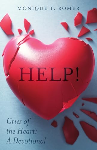 Help! Cries the Heart: A Devotional von Trilogy Christian Publishing, Inc.