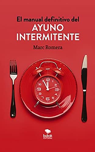El manual definitivo del ayuno intermitente von Bubok Publishing