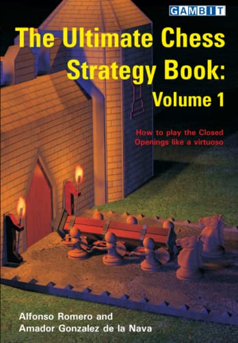 The Ultimate Chess Strategy Book: Volume 1