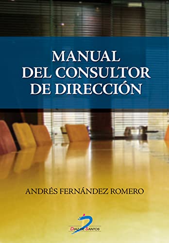 MANUAL DEL CONSULTOR DE DIRECCION von Díaz de Santos