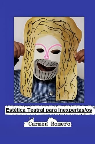Estética Teatral Para Inexprestos/as