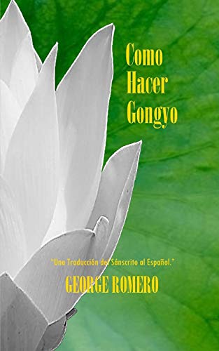 Como Hacer GONGYO: Liturgia del Budismo de Nichiren Daishonin von CREATESPACE