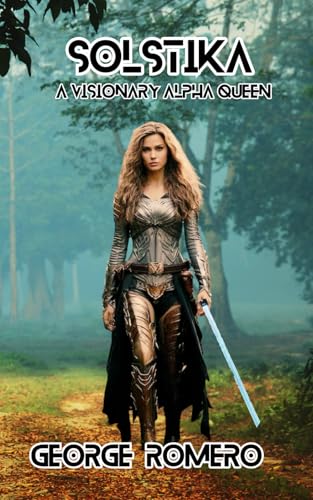 Solstika: A Visionary Alpha Queen von Independently published