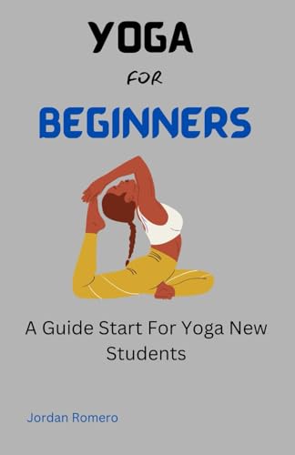Yoga for beginners: A Guide Start Gor Yoga New students von Independently published