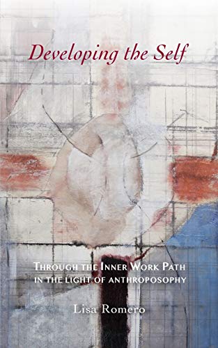Developing the Self: Through the Inner Work Path in the Light of Anthroposophy von Inner Work Books