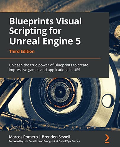 Blueprints Visual Scripting for Unreal Engine 5: Unleash the true power of Blueprints to create impressive games and applications in UE5 von Packt Publishing