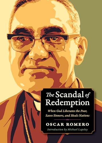Scandal of Redemption: When God Liberates the Poor, Saves Sinners, and Heals Nations (Plough Spiritual Guides: Backpack Classics)