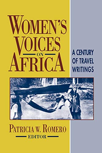 Women's Voices on Africa: A Century of Travel Writings (Topics in World History)