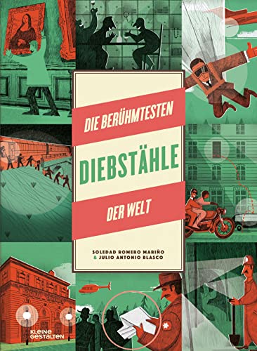 Die berühmtesten Diebstähle der Welt: The World's Most Spectacular Heists von Gestalten