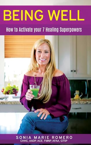 BEING WELL: HOW TO ACTIVATE YOUR 7 HEALING SUPERPOWERS von Ewings Publishing LLC