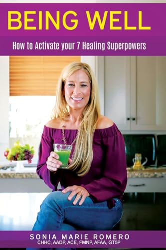 BEING WELL: HOW TO ACTIVATE YOUR 7 HEALING SUPERPOWERS von Ewings Publishing LLC