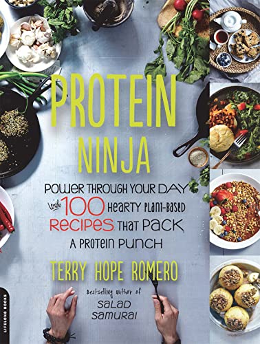 Protein Ninja: Power through Your Day with 100 Hearty Plant-Based Recipes that Pack a Protein Punch von Da Capo Lifelong Books
